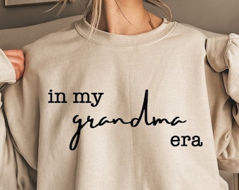 In My Grandma Era Sweatshirt, Mother&#39;s Day Gift, Grandma Birthday Shirt, Aesthetic Hoodie For Women, Minimalist Autumn Season Shirt, D7174