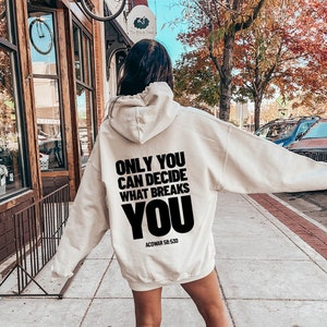 Only You Can Decide What Breaks You Hoodie, ACOWAR ACOTAR Shirt, Motivational Sweatshirt, Bookish Girl Tee, Fiction Lover Gift, D7578