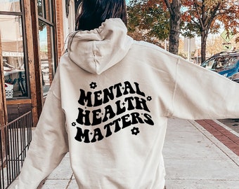 Mental Health Matters Hoodies, Mental Health Shirt, Awareness Sweatshirt, Anxiety T shirt, Therapist T shirt, Gift For Overthinker,D6975