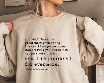 Hades Sweatshirt, Greek Mythology Hoodie, Mythological Clothing For Women, Hades Quote Shirt, Persephone Tee, Mythology Lover Gift, D7648