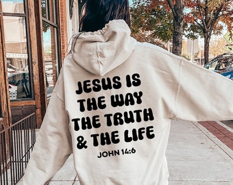 Jesus ist der Weg, die Wahrheit und das Leben Sweatshirt, Johannes 14: 6 Shirt, christliches Shirt für Frauen, Bibel-Vers-Sweatshirt, Geschenk für sie, DP6238