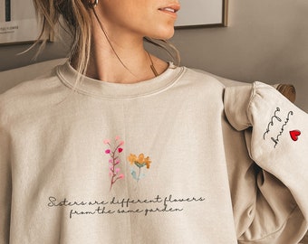 Custom Sister Shirt, Sister Are Different Flower From The Same Garden Sweatshirt, Personalized Sister Birthday Gifts, Sister Tshirt, KD6471