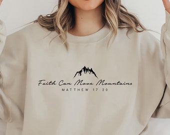 Faith Can Move Mountains Shirt, Christian Shirt, Bible Verse Shirt, Mountain Shirt, Faith Shirt, Motivational Shirt, Christian Gifts, DG5046