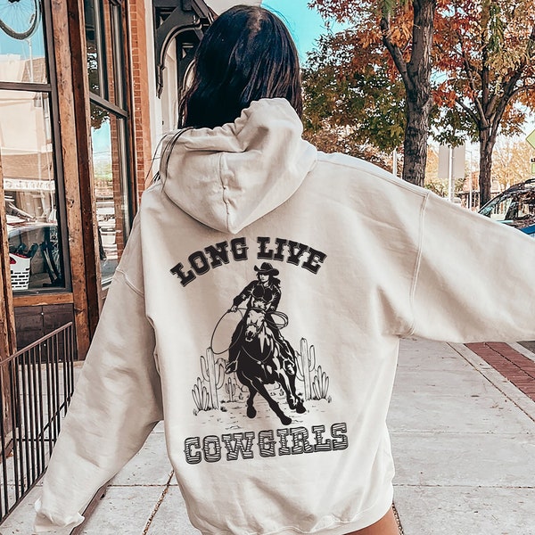 Long Live Cowgirls Shirt, Women's Country Sweatshirt, Cool Rodeo Tshirt, Desert Shirt, Country Gifts For Her, Mother's Day Gifts, D6232