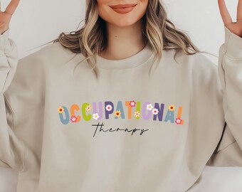 Occupational Therapy Shirt, Gift For Occupational Therapist, OT Shirt, Therapist Gift For Women, Therapy Shirt, OT Graduation Shirt, D5176