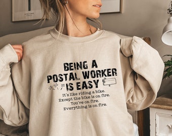 Being A Postal Worker Is Easy Sweatshirt, Mailman Shirts, Mail Carrier Hoodie, Trendy Postal Life Shirts, Gifts For Postal Worker, DA6376