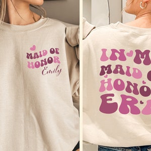 In My Maid Of Honor Era Sweatshirt, Customized Wedding Themed Hoodie For Women, Minimalist Future Wife Shirt, Gift For Wifey, D8124