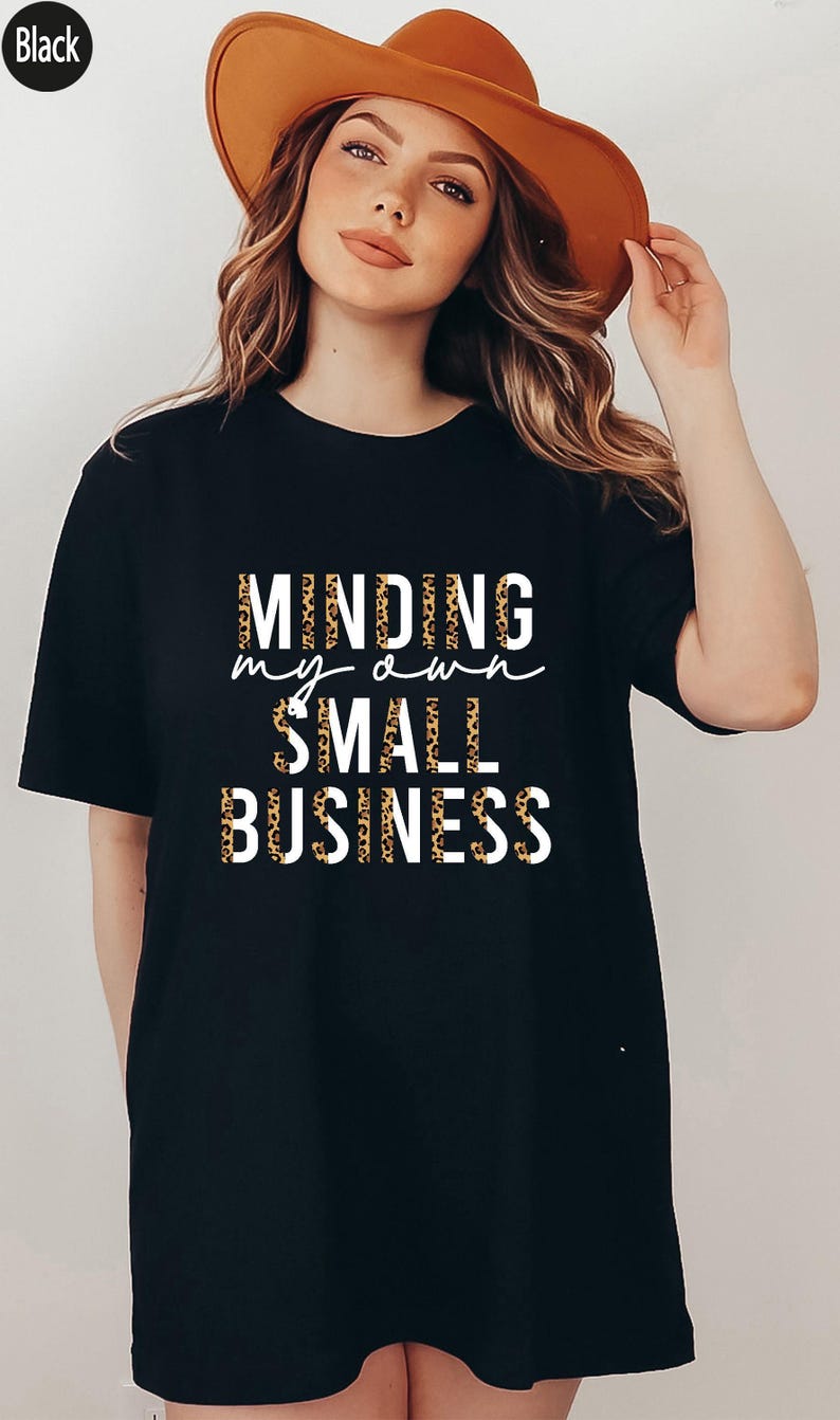 Minding My Own Small Business Shirt, Cute Shirt For Women, Gift For Mom, Minding My Own Small Business Sweatshirt, Boss Lady Shirt image 3