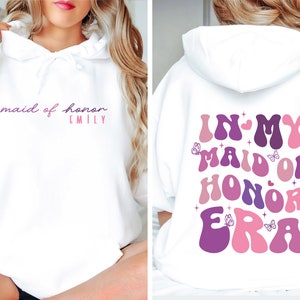 In My Maid Of Honor Era Hoodie, Trendy Wedding Themed Sweatshirt For Women, Preppy Bridal Shower Shirt, Gift For Girlfriend, D8126