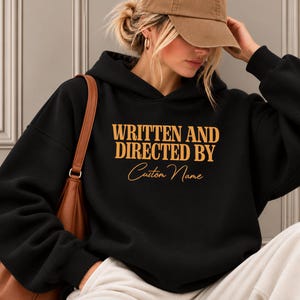 Written And Directed By Sweatshirt, Custom Movie Director Shirt, Personalized Screenwriter Tee, Cinephile Hoodie, Gift For Scenarist