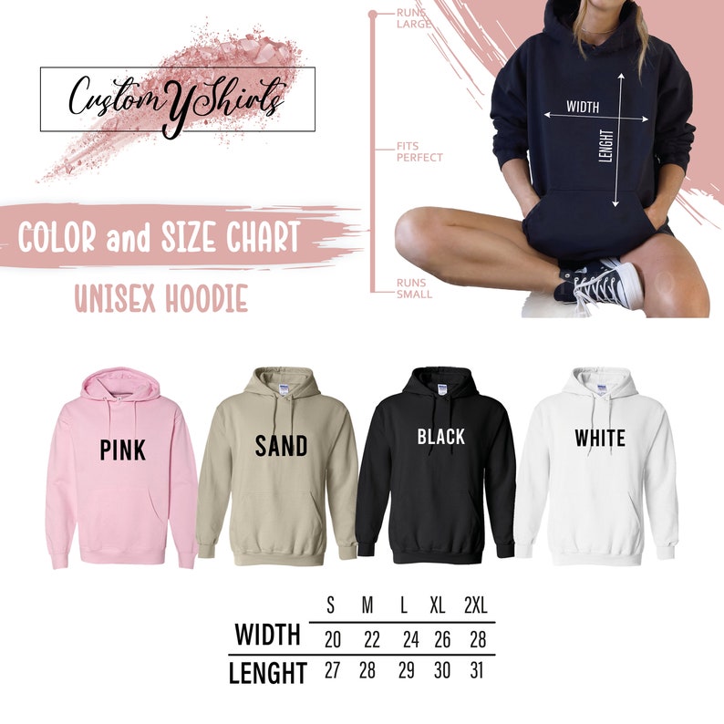 May include: Unisex hoodie size chart with measurements in inches. The chart shows the width and length of the hoodie in sizes small, medium, large, extra large, and extra extra large. The hoodie is available in pink, sand, black, and white.