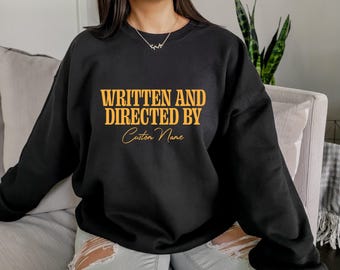 Written And Directed By Sweatshirt, Custom Movie Director Shirt, Personalized Screenwriter Tee, Cinephile Hoodie, Gift For Scenarist, D7770