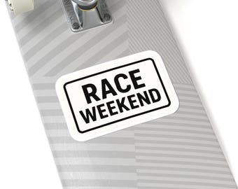 Race Weekend Kiss-Cut Stickers, Perfect for Racing Fans, Car Enthusiasts, Laptop Decor, Weekend Planner, Gift for Drivers