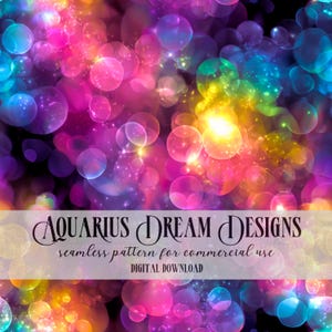 May include: A vibrant digital design featuring a seamless pattern of colorful, glowing orbs in shades of pink, purple, blue, and yellow. The text "AQUARIUS DREAM DESIGNS" is displayed, along with "seamless pattern for commercial use" and "DIGITAL DOWNLOAD."