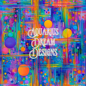 Op de afbeelding: Abstracte digitale kunst met een levendige mix van kleuren, waaronder blauw, paars, oranje en geel. Het ontwerp bevat een netwerk van lijnen en cirkels, met de tekst "AQUARIUS DREAM DESIGNS" in een decoratief lettertype. Het thema is kleurrijk en artistiek.