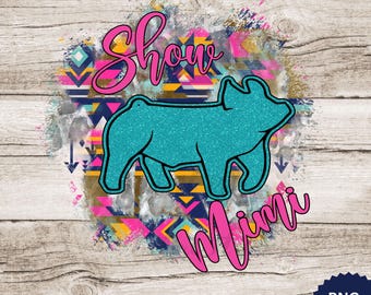 Show Mimi PNG, Stock show pig, Show pig PNG, western show pig, Show Life Pig PNG Digital Download Sublimation