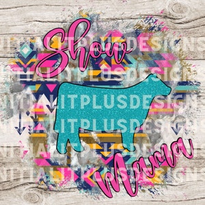 Show Mama PNG, Stock show pig, Show pig PNG, western show pig, Show Life Pig PNG Digital Download Sublimation