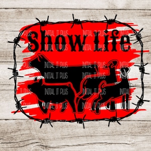 Show Life PNG, Stock show cow, Show pig PNG, western show goat, Show Life lamb PNG Digital Download Sublimation