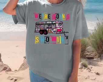 We're going showing, Show pig digital file, Stock show pig, Show pig PNG, Show Life Pig PNG Digital Download Sublimation