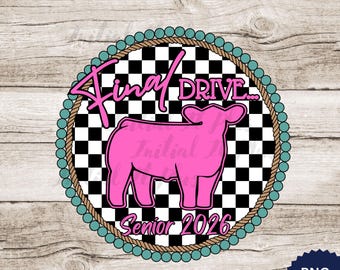 Show Cow PNG, Final Drive, Senior 2026 (Digital Download)
