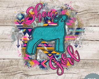 Show Girl PNG, Stock show lamb, Show lamb PNG, western show, Show Life PNG Digital Download Sublimation