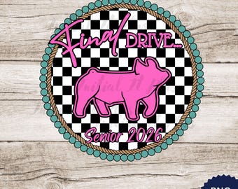 Show Pig PNG, Final Drive, Senior 2026 (Digital Download)
