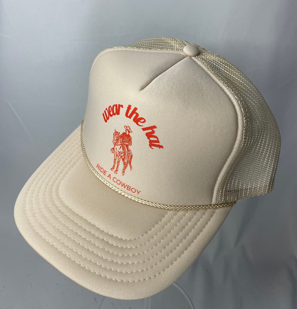 Discover Wear the Hat, Ride a Cowboy Trucker Hat