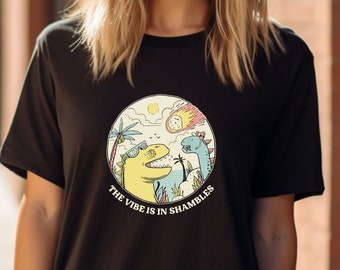 Sweat The Vibes Are In Shambles, chemise Meme, sweat à capuche drôle, sweat vintage, sweat santé mentale, chemise dinosaure, cadeau drôle