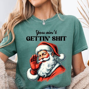 Sudadera con el mensaje "No vas a conseguir nada", Papá Noel divertido, camiseta vintage de Papá Noel, sudadera con humor sarcástico de Papá Noel malo, Papá Noel atrevido, Navidad
