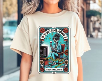 The True Crime Junkie Tarot Card Tshirt, Trendy Skeleton Tshirt, Witchy Crime Lover Funny Tarot T-Shirt, Tarot Card, Comfort Colors Tshirt
