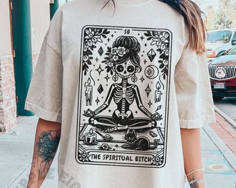 The Spiritual Bitch Funny Tarot Card, Sarcastic Sweary Skeleton Tarot Card, Witchy Skeleton Tarot Card, Spiritual Gangster Tarot Card Shirt