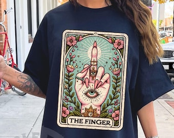 The Finger Funny Tarot Card, Witchy Tarot Card Shirt, Sassy Witchy Tarot Card, Adult Humor Tarot Card, Snarky Tarot Card, Tarot Card Shirt