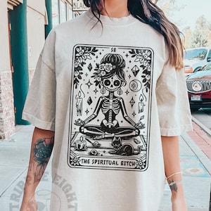 The Spiritual Bitch Funny Tarot Card, Sarcastic Sweary Skeleton Tarot Card, Witchy Skeleton Tarot Card, Spiritual Gangster Tarot Card Shirt