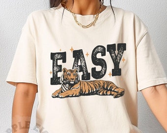 Easy Tiger Shirt, Retro Tiger Shirt, Easy Tiger T-shirt, lustiges Shirt, Erwachsenen Humor, Boho Hippie Kleidung, Retro Festival Shirt, Unisex Trendy