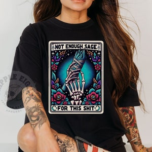 Pas assez de sauge pour cette merde Chemise de cartes de tarot, chemise de cartes de tarot, chemise de cartes de tarot sauge, chemise céleste, chemise de tarot mystique