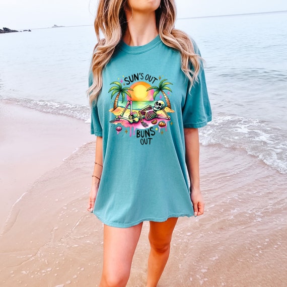 Suns out buns out Tshirt, Beach Vibes Tshirt, Snarky Skeleton Tshirt, Comfort Colors Tshirt, Trendy Summer Shirt, Vacay Vibes, Summer Tshirt