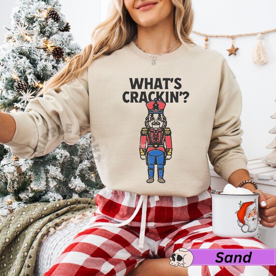 What's Crackin, Christmas Nutcracker Shirt, Lets Get Crackin