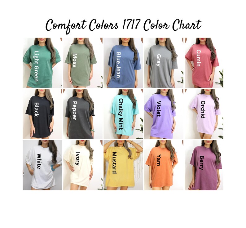 May include: A color chart of Comfort Colors 1717 t-shirt dresses in various colors, including light green, moss, blue jean, gray, cumin, black, pepper, chalky mint, violet, orchid, white, ivory, mustard, yam, and berry. The text "Comfort Colors 1717 Color Chart" is at the top.