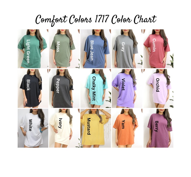 Puede incluir: Carta de colores que muestra 18 colores diferentes de camisetas Comfort Colors 1717. Los colores son: Verde claro, Musgo, Jean azul, Gris, Comino, Negro, Pimienta, Menta cremosa, Violeta, Orqu&iacute;dea, Blanco, Marfil, Mostaza, &Ntilde;ame, Frambuesa.
