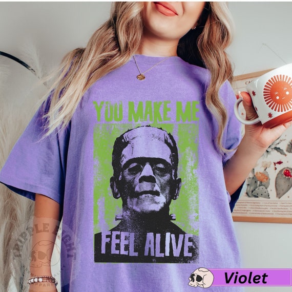You Make Me Feel Alive Frankenstein Shirt, Halloween Horror Shirt, Oversized Tshirt, Comfort Colors Tshirt, Plus Size Halloween Shirt