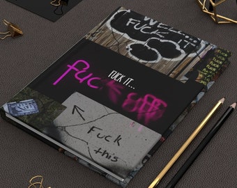 Fuck it, Write It Down, Journal Everyday, Matte Hardcover Journal, Book Log, Reading, Gift, Notebook, Adult, Lover, Cool, 2023