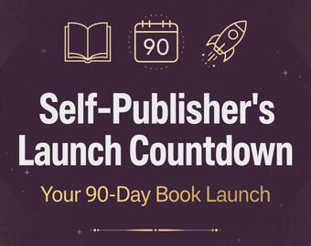 Op de afbeelding: Een donkerpaarse digitale planneromslag met de titel Self-Publisher's Launch Countdown Your 90-Day Book Launch. Het bevat gouden lijniconen van een open boek, een kalender met het getal 90 en een raket, met de tekst Planner Tracker Checklist.
