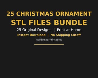 Op de afbeelding: Een digitale afbeelding op een zwarte achtergrond met gouden tekst die 25 CHRISTMAS ORNAMENT STL FILES BUNDLE, 25 Original Designs | Print at Home, Instant Download | No Shipping Cutoff en NerdPickerPrintables weergeeft.
