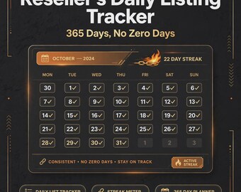 Op de afbeelding: Een digitale Reseller's Daily Listing Tracker met de tekst 365 Days, No Zero Days. Het bevat een kalenderrooster voor oktober 2024 met vinkjes voor elke dag, een 22-daagse streak-indicator met een vlamicoon en knoppen voor Daily List Tracker, Streak Meter en 365 Day Planner.