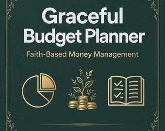 Op de afbeelding: Een donkergroene budgetplanner-omslag met de witte tekst Graceful Budget Planner en Faith-Based Money Management. Gouden lijntekeningen tonen een cirkeldiagram, een stapel munten met een plantje en een open checklistboek.