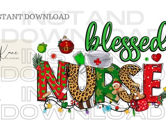 Nurse Christmas SVG Sublimation Bundle, Nurse Png, Blessed Nurse Png, Christmas Gift, Christmas Sign, Christmas SVG PNG, Sublimation Design