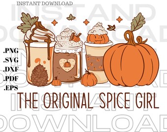 Fall SVG Fall PNG Fall SVG Fall Cricut "The original Spice Girl" png