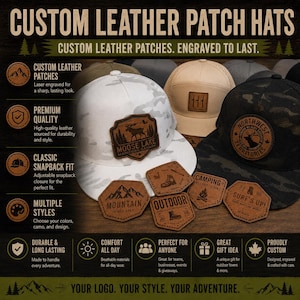 May include: Custom leather patch hats featuring various designs including a moose, mountains, and camping themes. The hats are displayed with several loose, laser-engraved leather patches on a dark surface, showcasing different shapes and logos.