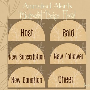 Minimalist Beige Floral Cozy Stream Alerts For Twitch, 6 Animated Alerts