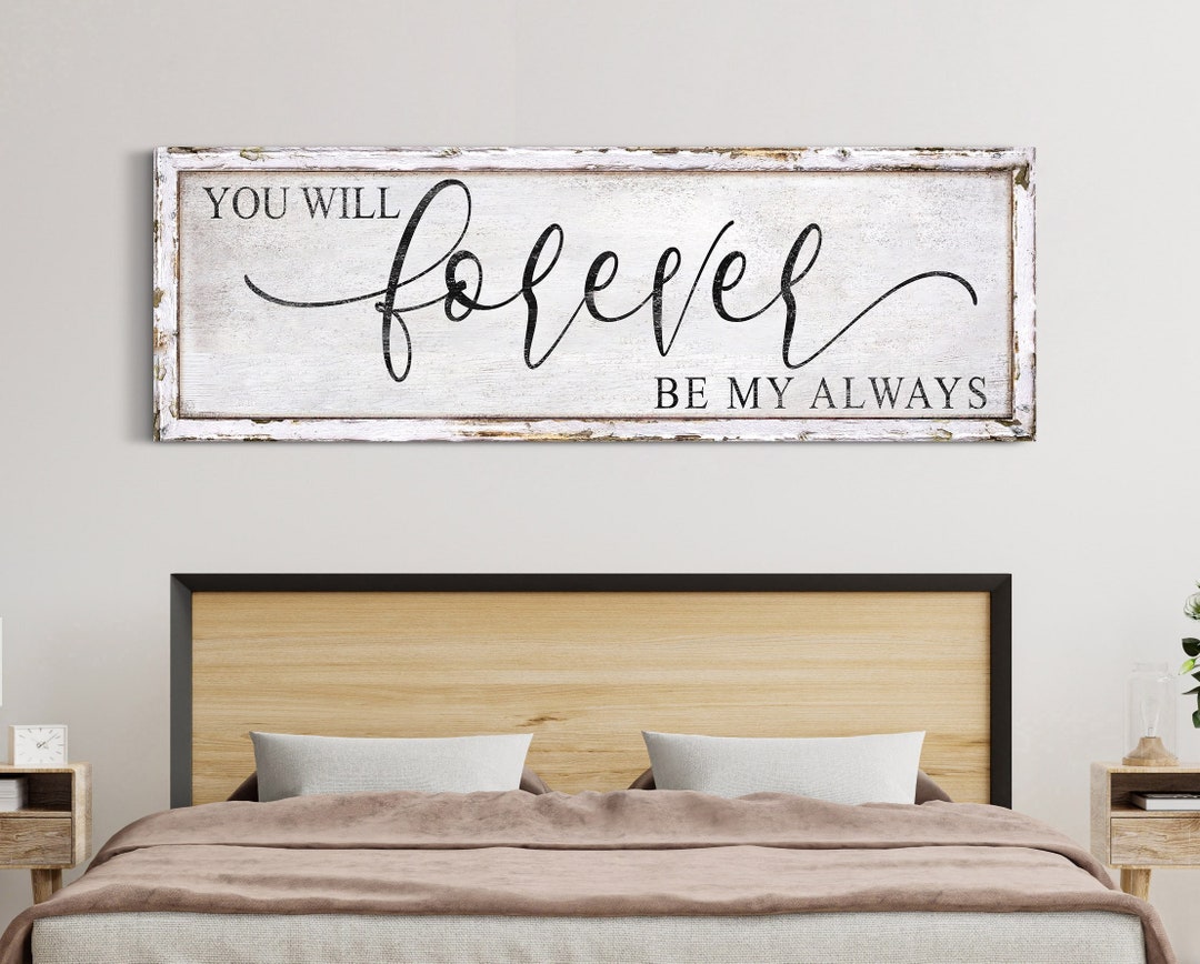 You Will Forever Be My Always Sign, Vintage Canvas Master Bedroom Sign